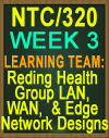 NTC/320 Reding Health Group LAN, WAN, and Edge Network Designs